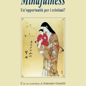 Ordina Subito Mindfulness. Un‘opportunità per i cristiani?