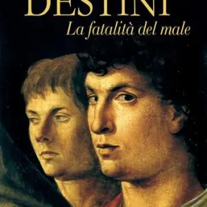 Destini. La fatalità del male Prezzo Conveniente