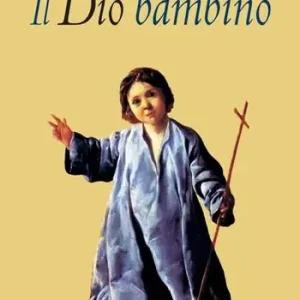 Prezzo Ridotto Il Dio bambino