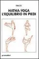 Hatha-yoga equilibrio in piedi Prezzo Conveniente