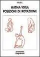 Super Prezzo Hatha yoga. Posizioni di rotazione