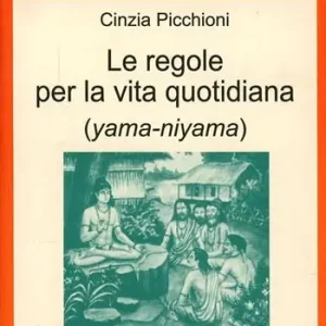 Esclusivo Le regole per la vita quotidiana (yama-niyama)