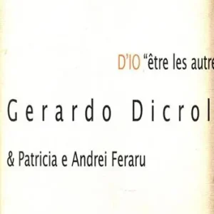 D‘io «Être les autres». Gerardo Dicrola & Patricia e Andrei Feraru. Ediz. trilingue Prezzo Scontato