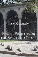 Compra Online Ilya/Emilia Kabakov. Public projects or the spirit of a place. Ediz. italiana e inglese