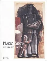 A Buon Prezzo Mario Sironi. L‘immagine e la storia. Catalogo della mostra (Vigevano, 19 marzo-29 maggio 2005)