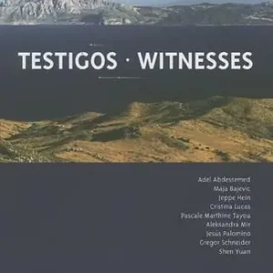 Ultime Pezzi Testigos-Witnesses. Catalogo della mostra (Montemedio, 24 giugno-settembre 2006)