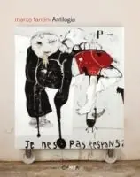 Marco Fantini. Antilogia. Ediz. italiana e inglese Di Tendenza