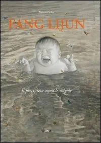 Ultime Pezzi Fang Lijun. Il precipizio sopra le nuvole. Ediz. illustrata
