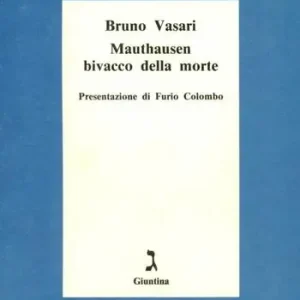 Mauthausen, bivacco della morte Compra Oggi Stesso