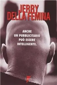 Anche un pubblicitario può essere intelligente. Un classico della pubblicità internazionale Occasione Imperdibile