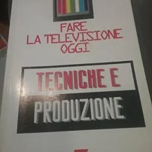 Pagamento Sicuro Fare la televisione oggi. Tecniche e produzione