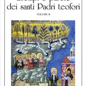Saldi Esempi e parole dei santi padri teofori. Vol. 2