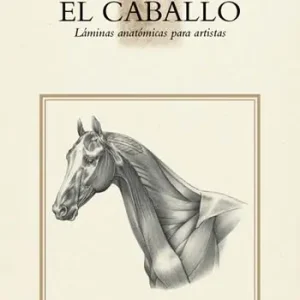 El Caballo. Láminas anatómicas para artistas Promozione Esclusiva
