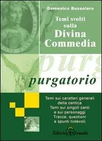 Temi svolti sulla Divina Commedia. Purgatorio Offerta Limitata