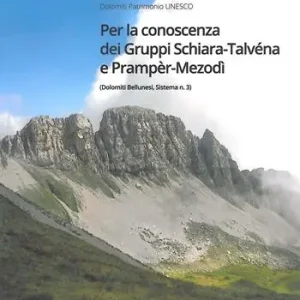 Offerta Per la conoscenza dei gruppi Schiara-Talvèna e Prampèr-Mezodì