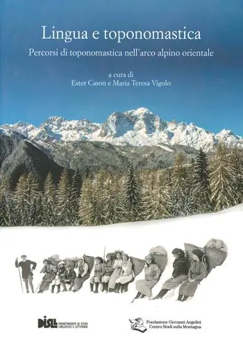 Offerta Speciale Lingua e toponomastica. Percorsi di toponomastica nell‘arco alpino orientale