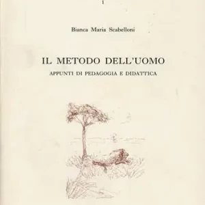 Il metodo dell‘uomo. Appunti di pedagogia e didattica Compra Oggi Stesso