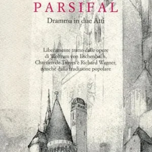 Offerta Parsival. Dramma in due atti