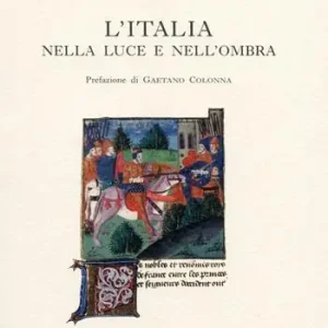 L‘ Italia nella luce e nell‘ombra Ordina Subito
