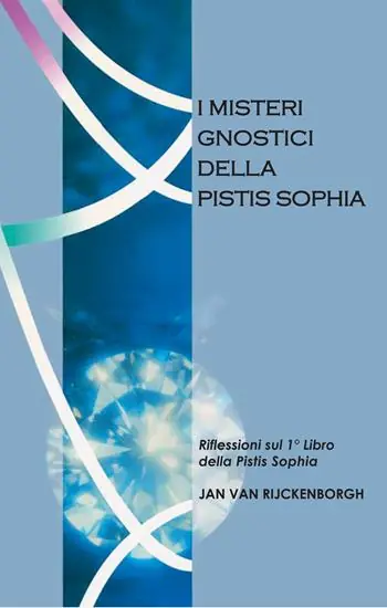 I misteri gnostici della pistis sophia. Riflessioni sul 1° libro della pistis sophia Offerta Limitata