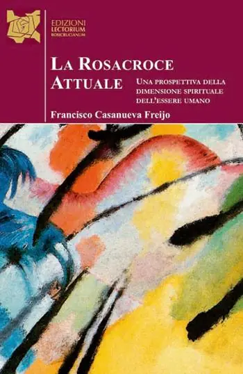 Prezzo Ridotto La Rosacroce attuale. Una prospettiva della dimensione spirituale dell‘essere umano