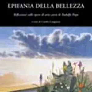 Epifania della bellezza. Riflessioni sulle opere di arte sacra di Rodolfo Papa Prezzo Di Fabbrica