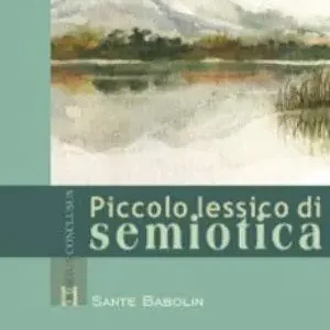 Ultime Pezzi Piccolo lessico di semiotica