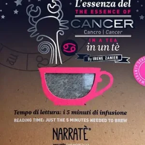L‘essenza del Cancro in un tè-The essence of the Cancer in a tea. Tempo di lettura i 5 minuti di infusione. Ediz. bilingue. Con tea bag Più Venduto
