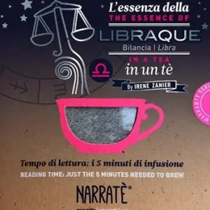 L‘essenza della Bilancia in un tè-The essence of the Libra in a tea. Tempo di lettura i 5 minuti di infusione. Ediz. bilingue. Con tea bag Esclusivo