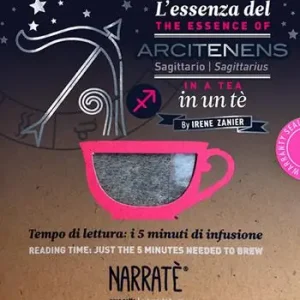 L‘essenza del Sagittario in un tè-The essence of the Sagittarius in a tea. Tempo di lettura i 5 minuti di infusione. Ediz. bilingue. Con tea bag Soddisfatti O Rimborsati