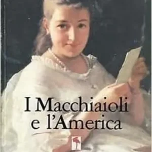 I macchiaioli e l‘America Economico