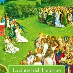 Consegna Rapida La sintesi del tomismo. Sua attualità e suo valore