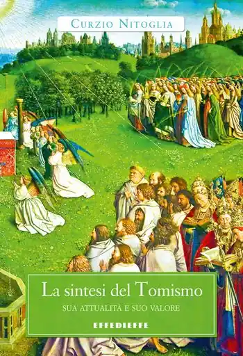 Consegna Rapida La sintesi del tomismo. Sua attualità e suo valore