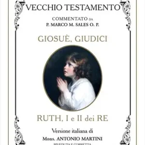Bibbia Martini-Sales. Giosuè, Giudici, Ruth, I-II Re Non Perdere