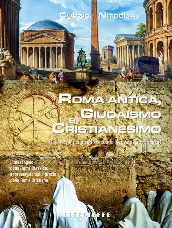 Roma Antica, Giudaismo e Cristianesimo Spedito Oggi