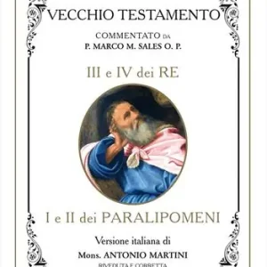 Bibbia Martini-Sales. III e IV dei Re, I e II dei Paralipomeni Ultimissimo Modello