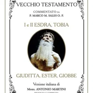 Sconto Bibbia Martini-Sales. I e II Esdra, Tobia, Giuditta, Ester, Giobbe. Il Vecchio Testamento