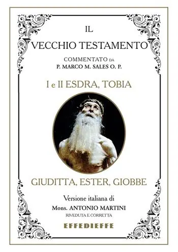Sconto Bibbia Martini-Sales. I e II Esdra, Tobia, Giuditta, Ester, Giobbe. Il Vecchio Testamento