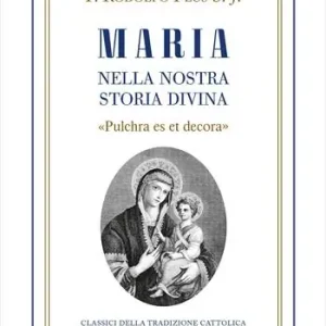Occasione Imperdibile Maria nella nostra storia divina