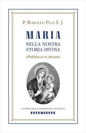Occasione Imperdibile Maria nella nostra storia divina