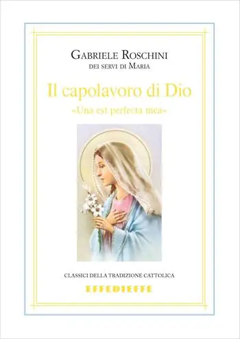 Il capolavoro di Dio (piccola mariologia) Prezzo Scontato
