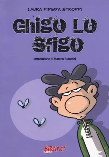 Nuovo Arrivo Ghigo lo sfigo