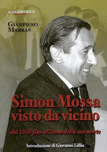 Offerta Lampo Simon Mossa visto da vicino. Dal 1960 fino all‘anno della sua morte