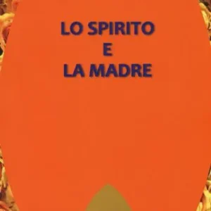 Ultimissimo Modello Lo spirito e la madre