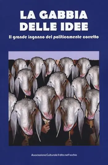 La gabbia delle idee. Il grande inganno del politicamente corretto Più Venduto