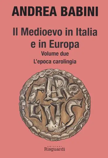 Affare Il Medioevo in Italia e in Europa. Vol. 2 epoca carolingia, L‘.