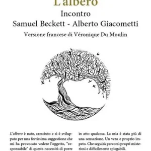L‘albero. Incontro Samuel Beckett-Alberto Giacometti. Ediz. italiana e francese Ultimissimo Modello