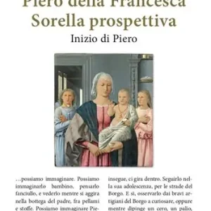 Promozione Esclusiva Piero della Francesca. Sorella prospettiva. Inizio di Piero