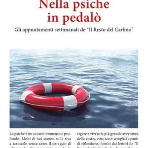 Saldi Nella psiche in pedalò. Gli appuntamenti settimanali de «Il Resto del Carlino»