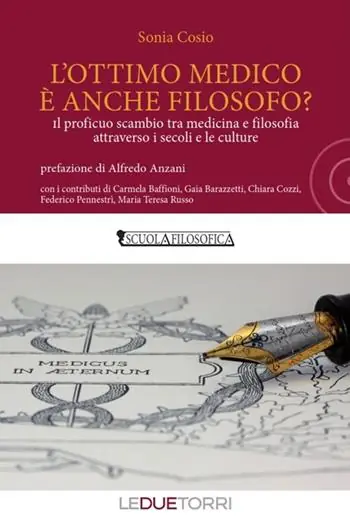 Occasione Imperdibile L‘ottimo medico è anche filosofo? Il proficuo scambio tra medicina e filosofia attraverso i secoli e le culture